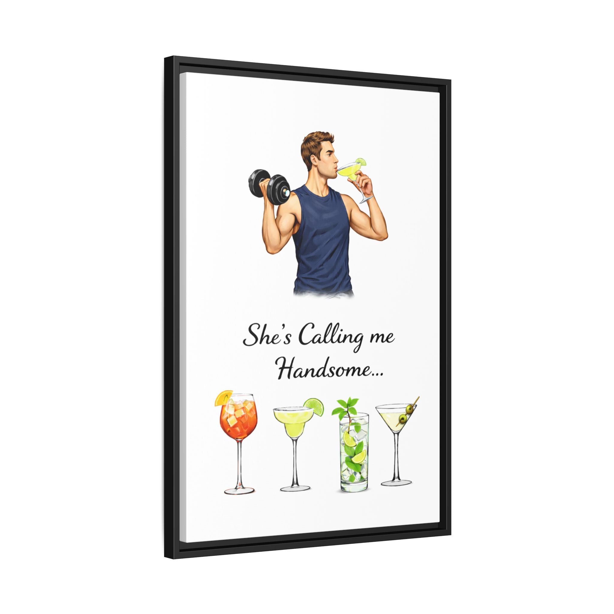 Framed Canvas Wall Art — "She's Calling Me Handsome" Cocktail Bar Print