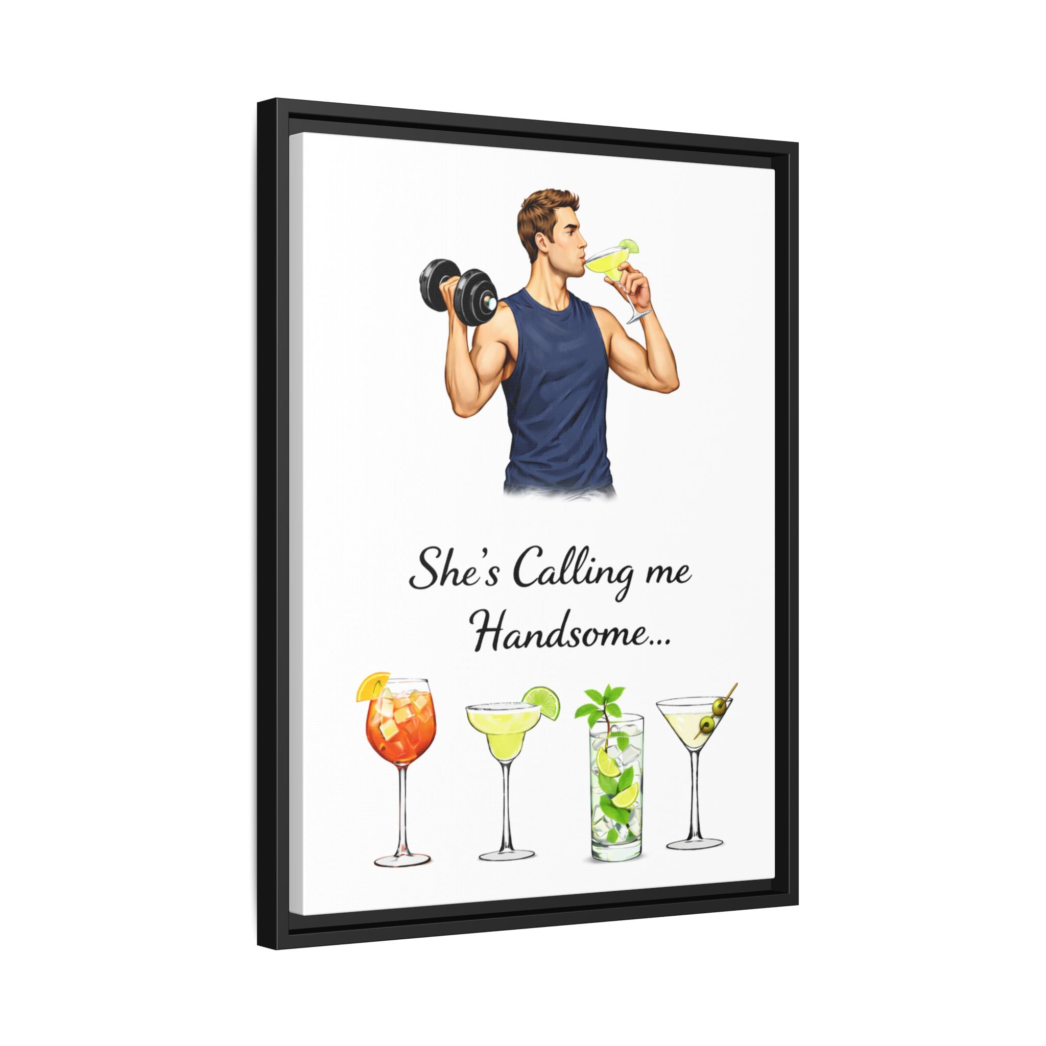 Framed Canvas Wall Art — "She's Calling Me Handsome" Cocktail Bar Print