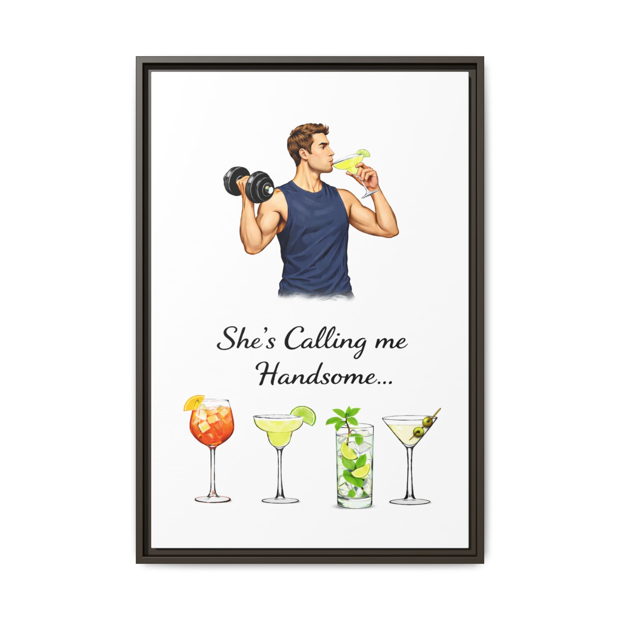 Framed Canvas Wall Art — "She's Calling Me Handsome" Cocktail Bar Print