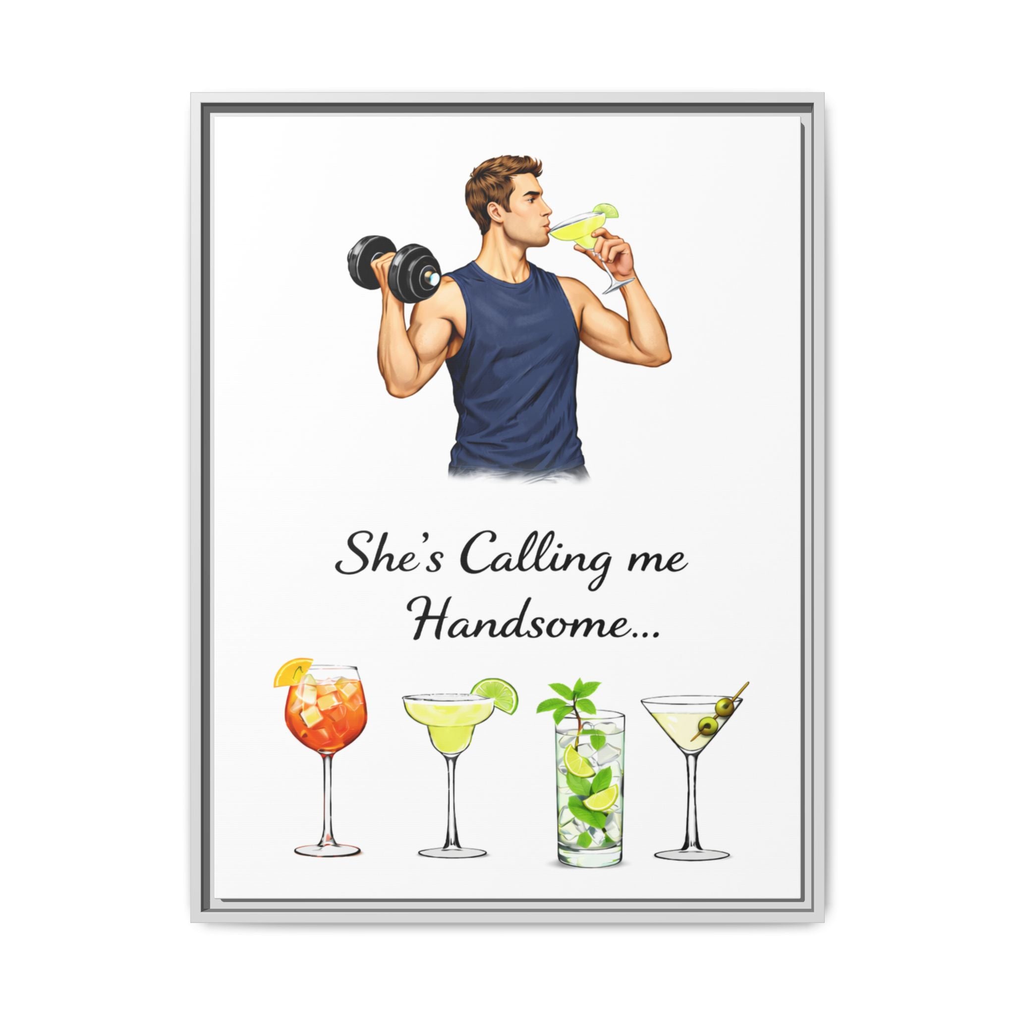 Framed Canvas Wall Art — "She's Calling Me Handsome" Cocktail Bar Print