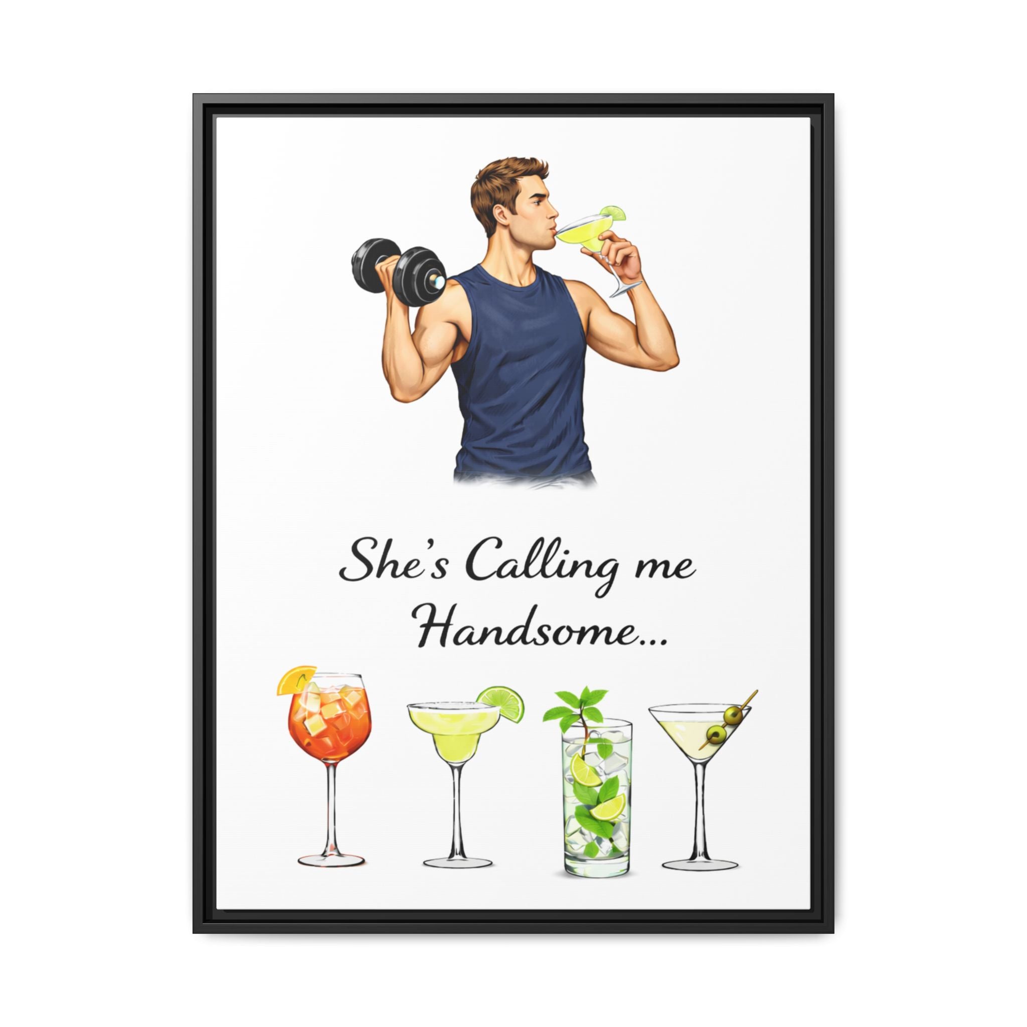 Framed Canvas Wall Art — "She's Calling Me Handsome" Cocktail Bar Print