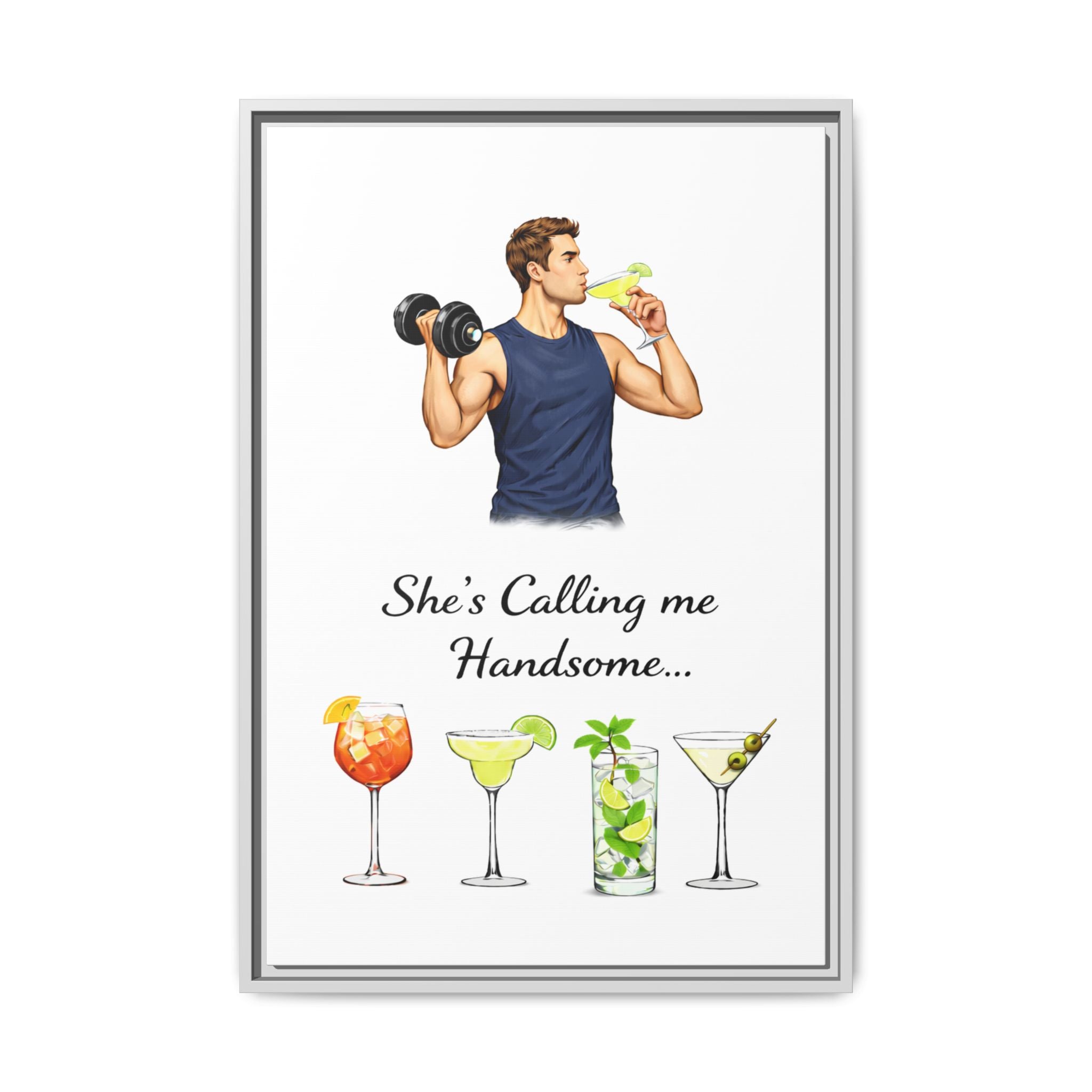 Framed Canvas Wall Art — "She's Calling Me Handsome" Cocktail Bar Print