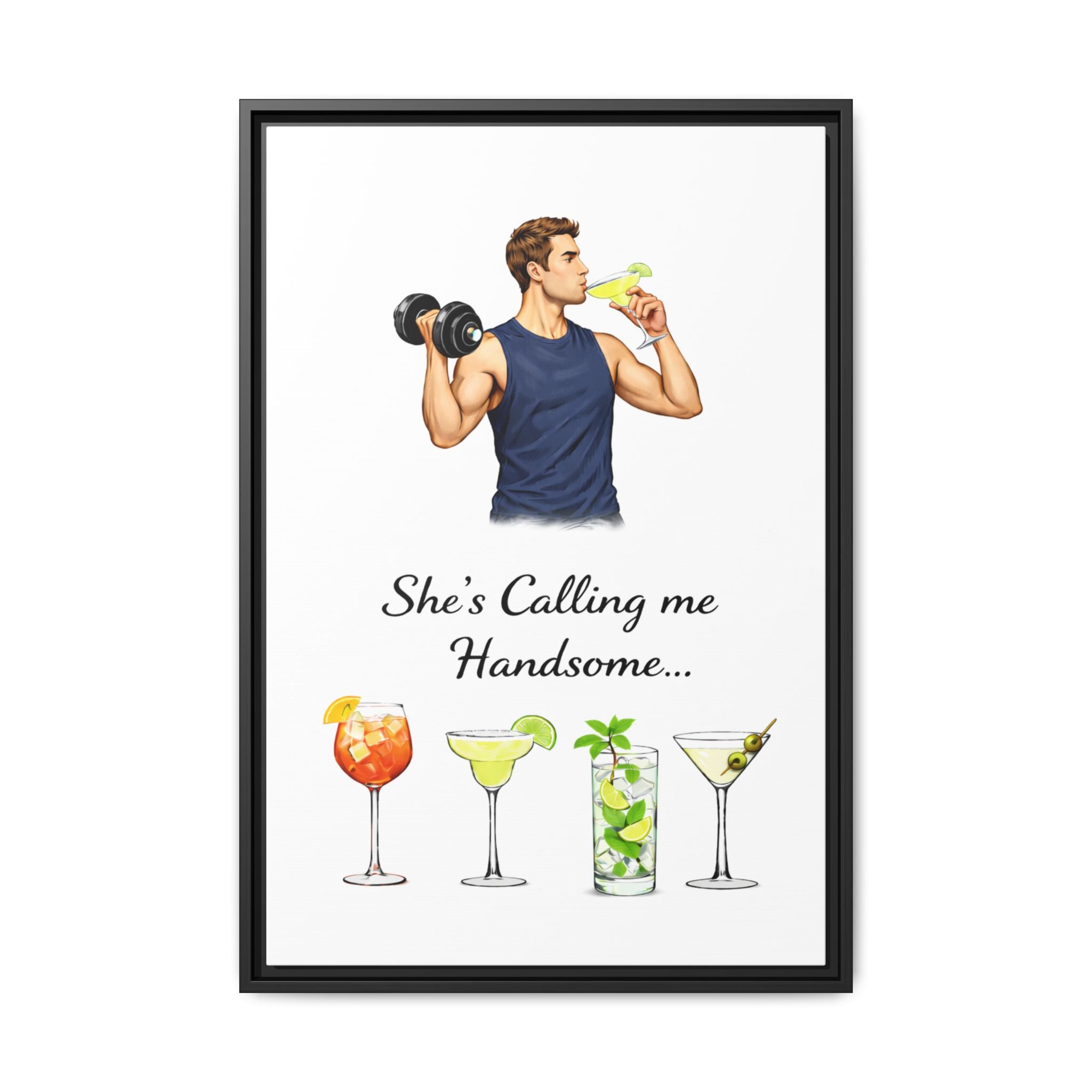 Framed Canvas Wall Art — "She's Calling Me Handsome" Cocktail Bar Print