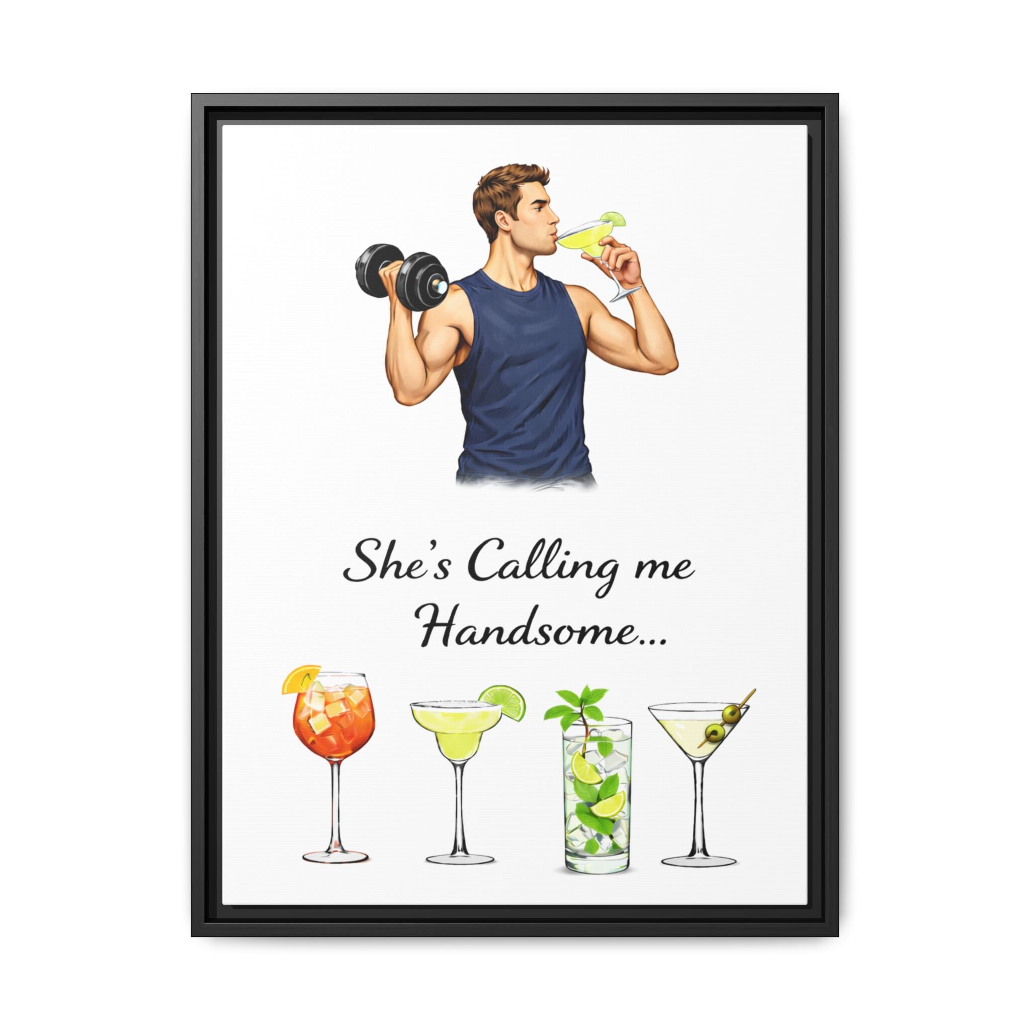 Framed Canvas Wall Art — "She's Calling Me Handsome" Cocktail Bar Print